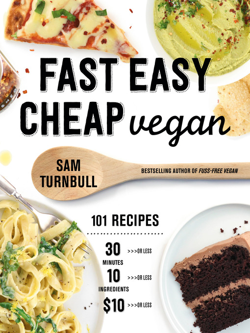 Title details for Fast Easy Cheap Vegan by Sam Turnbull - Available